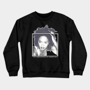 the miseducation of lauryn hill Crewneck Sweatshirt